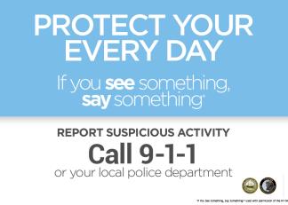Report suspicious activity to 9-1-1 immediately.